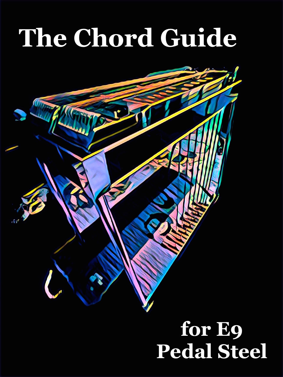 The Chord Guide for E9 Pedal Steel (EBook, Digital Download)